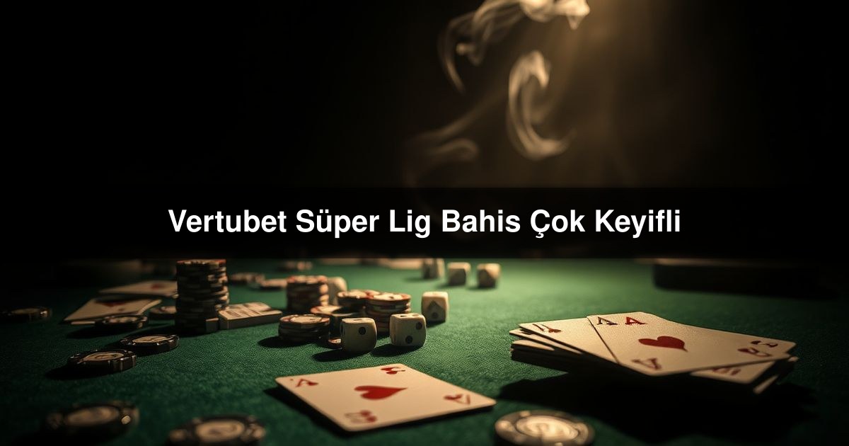 Vertubet Süper