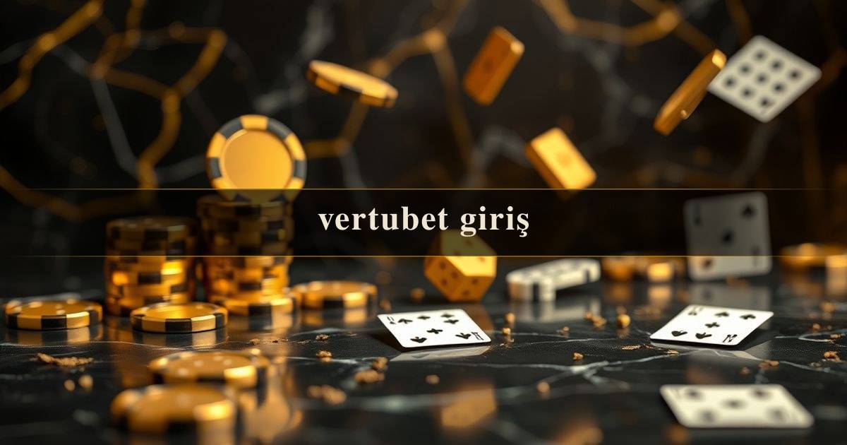 vertubet giriş